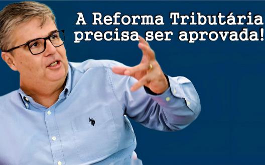 CHEGOU A HORA DA VERDADE PARA A REFORMA TRIBUTÁRIA